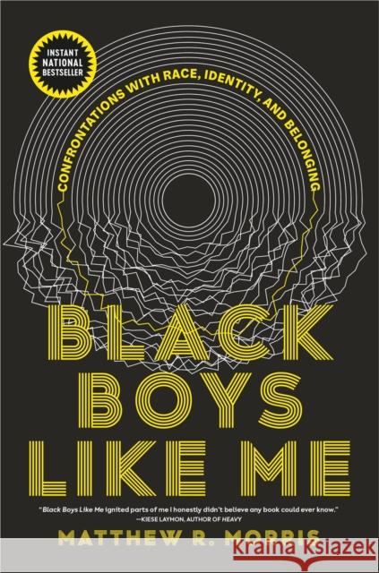 Black Boys Like Me: Confrontations with Race, Identity, and Belonging Matthew R. Morris 9780735244603 Prentice Hall Press - książka