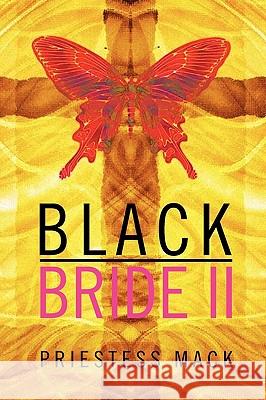 Black Bride II Priestess Mack 9781450006163 Xlibris Corporation - książka