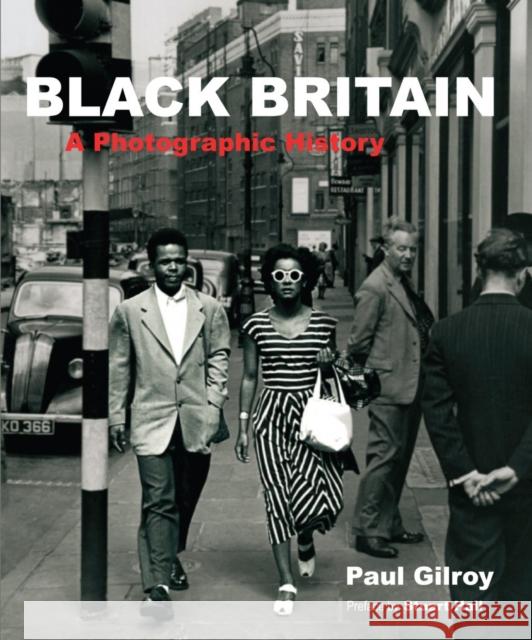 Black Britain: A Photographic History Paul Gilroy 9780863565403 Saqi Books - książka