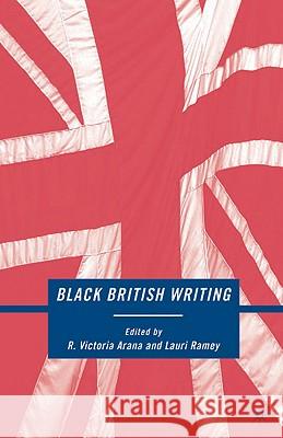 Black British Writing R. Victoria Arana Lauri Ramey 9781403965554 Palgrave MacMillan - książka
