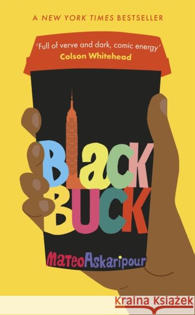 Black Buck: The 'mesmerising' New York Times bestseller Mateo Askaripour 9781529376722 John Murray Press - książka