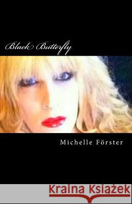 Black Butterfly: Vom Kind zum Schmetterling Teil II Forster, Michelle 9781499690057 Createspace - książka