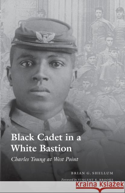 Black Cadet in a White Bastion: Charles Young at West Point Shellum, Brian 9780803293151 Bison Books - książka