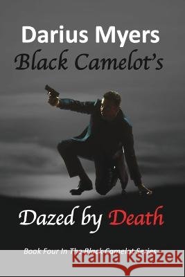 Black Camelot\'s Dazed By Death Myers 9781088087121 Fero Scitus - książka