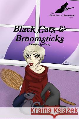 Black Cats and Broomsticks Ravenica Spellman 9781304617118 Lulu.com - książka