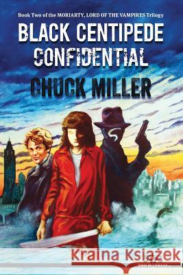 Black Centipede Confidential Chuck Miller 9781507689202 Createspace - książka