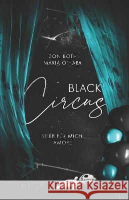 Black Circus 2: Stirb für mich, Amore Maria O'Hara, Don Both 9783961158577 Black Circus - Stirb Fur Mich, Amore - książka