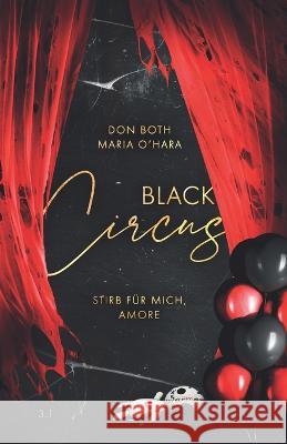Black Circus: Stirb für mich, Amore Maria O'Hara, Don Both 9783961158485 Black Circus - Stirb Fur Mich, Amore - książka