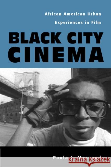 Black City Cinema: African American Urban Experiences in Film Massood, Paula 9781592130030 Temple University Press - książka