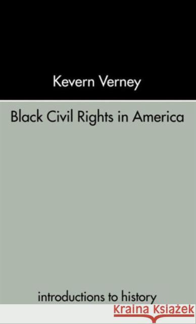 Black Civil Rights in America Kevern Verney 9780415238878 Routledge - książka