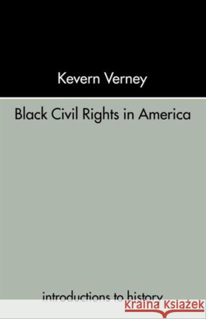 Black Civil Rights in America Kevin Verney 9780415238885  - książka