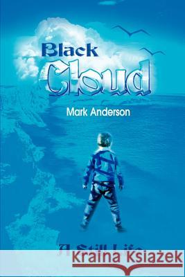 Black Cloud: A Still Life Anderson, Mark 9780595183395 Writers Club Press - książka