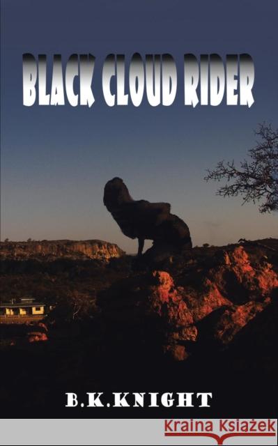 Black Cloud Rider B. K. Knight 9781496979223 Authorhouse - książka