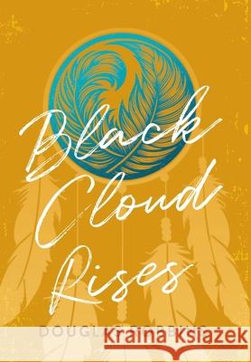 Black Cloud Rises Douglas Robbins 9781733397834 Rebel Press - książka