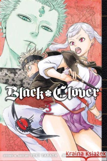 Black Clover, Vol. 3 Yuki Tabata 9781421587202 Viz Media, Subs. of Shogakukan Inc - książka