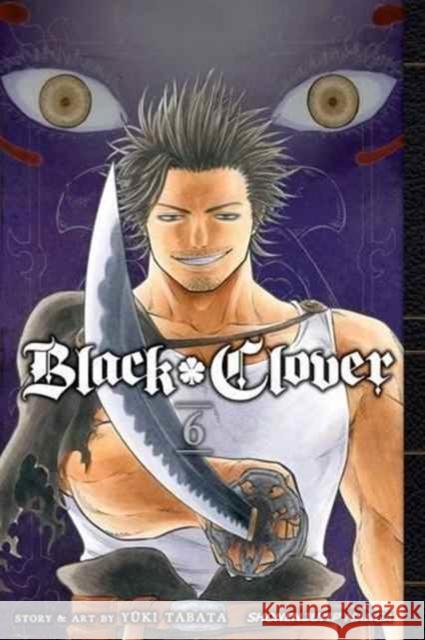 Black Clover, Vol. 6 Yuki Tabata 9781421591582 Viz Media, Subs. of Shogakukan Inc - książka