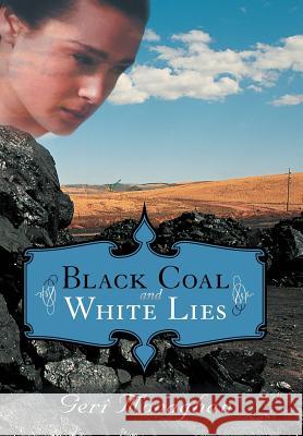 Black Coal and White Lies Geri Monaghan 9781458202314 Abbott Press - książka