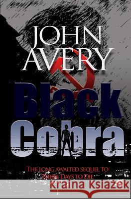 Black Cobra: Sequel to TDtoD Avery, John 9780983696339 Apticon Books - książka