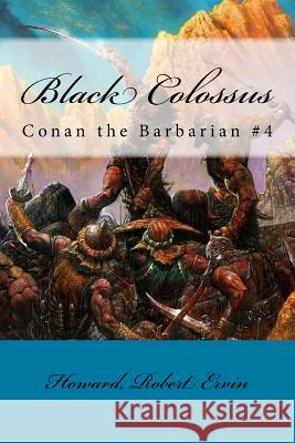 Black Colossus: Conan the Barbarian #4 Howard Rober Mybook 9781984224941 Createspace Independent Publishing Platform - książka