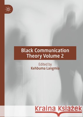 Black Communication Theory Volume 2  9783031694974 Springer Nature Switzerland - książka