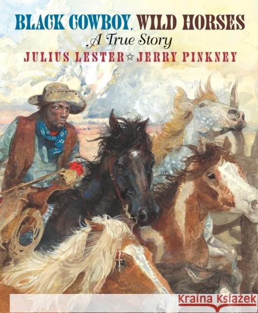Black Cowboy, Wild Horses Julius Lester Jerry Pinkney 9780593406182 Dial Books - książka