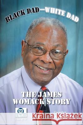 Black Dad-White Dad: The James Womack Story Womack, James 9781481716055 Authorhouse - książka