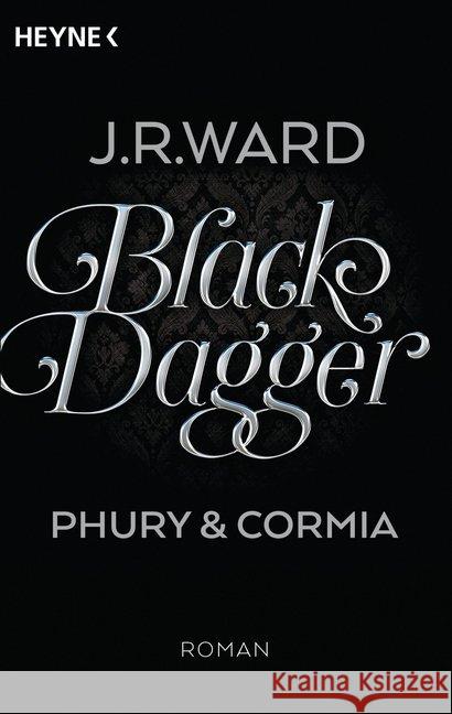 Black Dagger - Phury & Cormia : Roman Ward, J. R. 9783453318076 Heyne - książka
