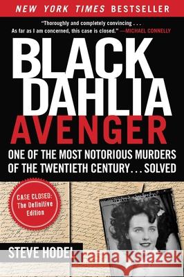 Black Dahlia Avenger: Case Closed: The Definitive Edition Steve Hodel 9781648212116 Arcade Publishing - książka