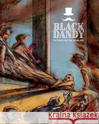 Black Dandy #1: Fiction for the fearless Lynch, H. Andrew 9781389531811 Blurb - książka