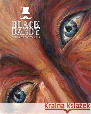 Black Dandy #2: Fiction for the fearless Lynch, H. Andrew 9781388777814 Blurb - książka