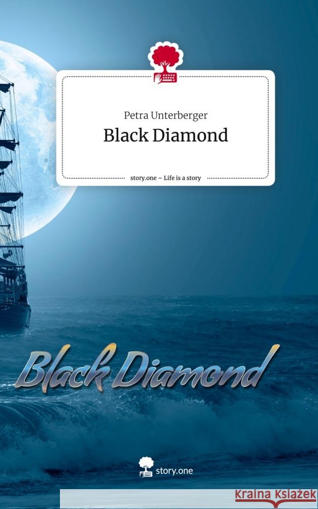Black Diamond. Life is a Story - story.one Unterberger, Petra 9783711575265 story.one publishing - książka