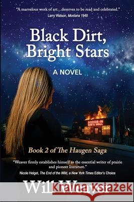 Black Dirt, Bright Stars Will Weaver 9781962834582 Calumet Editions - książka