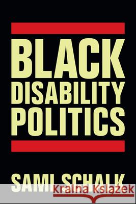Black Disability Politics Sami Schalk 9781478025009 Duke University Press - książka