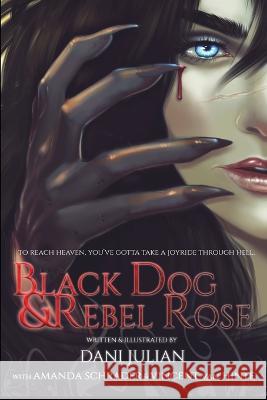 Black Dog and Rebel Rose Amanda Schrader, Vincent Van Hinte, Dani Julian 9780692092897 Quickdraw Studios, LLC. - książka