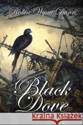 Black Dove Robin Wyatt Dunn 9781988397443 Scarlet Leaf - książka
