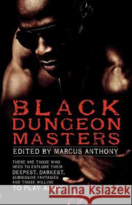 Black Dungeon Masters Marcus Anthony 9781613030240 STARbooks Press - książka