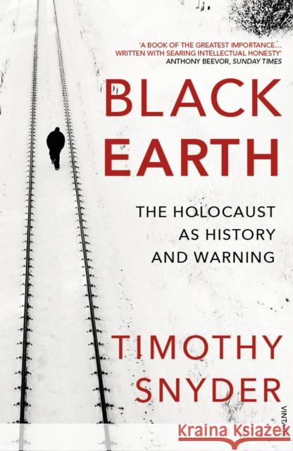 Black Earth: The Holocaust as History and Warning Snyder Timothy 9781784701482 Vintage Publishing - książka