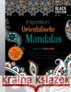 Black Edition: Orientalische Mandalas - 50 Motive und Ornamente aus Tausendundeiner Nacht ausmalen  9783745909319 EMF Edition Michael Fischer