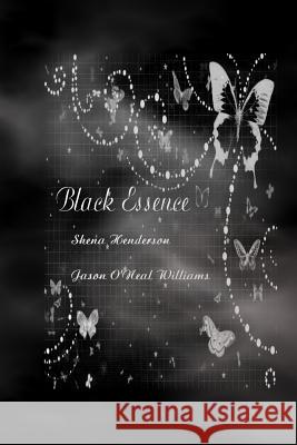 Black Essence Shena Henderson Jason O'Neal Williams 9781470072018 Createspace - książka