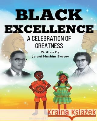 Black Excellence: A Celebration of Greatness Jelani Hashim Bracey Jasmine Mills 9781734592146 Jhb Publishing - książka
