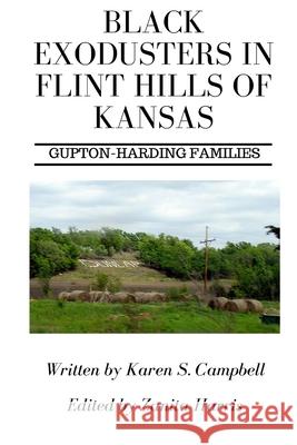 Black Exodusters in Flint Hills of Kansas: : Gupton-Harding Families Karen Scroggins Campbell Zanita Harris 9780692031599 Karen S./Scroggins - książka