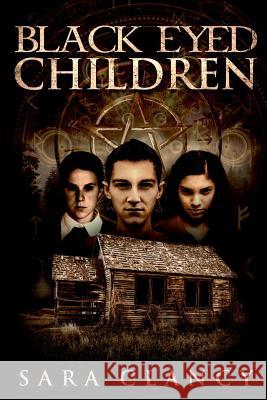 Black Eyed Children Sara Clancy Emma Salam 9781973717591 Createspace Independent Publishing Platform - książka