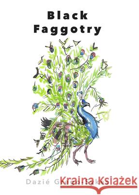 Black Faggotry Dazie Grego-Sykes 9781732786684 Nomadic Press - książka