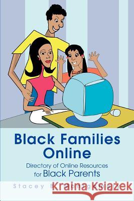 Black Families Online: Directory of Online Resources for Black Parents Montgomery, Stacey 9780595282937 iUniverse - książka