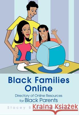 Black Families Online: Directory of Online Resources for Black Parents Montgomery, Stacey 9780595657520 iUniverse - książka