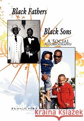 Black Fathers Black Sons Ray Waters 9781453591277 Xlibris Corporation - książka