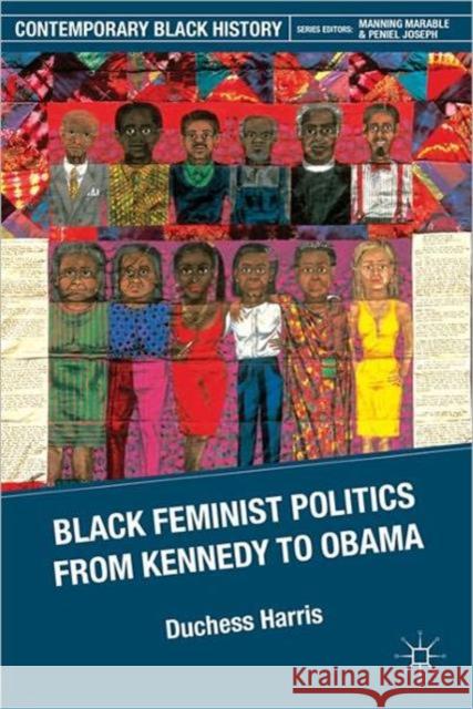 Black Feminist Politics from Kennedy to Clinton Duchess Harris 9780230112551  - książka