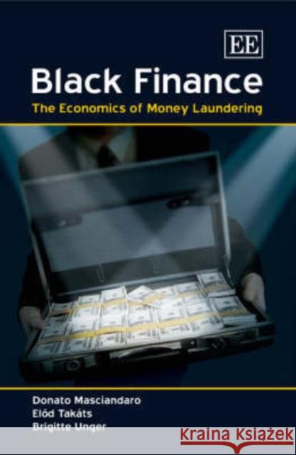 Black Finance: The Economics of Money Laundering  9781847202154 Edward Elgar Publishing Ltd - książka