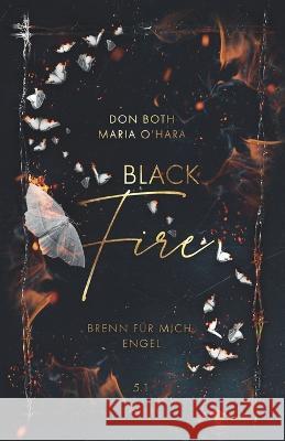 Black Fire: Brenn für mich, Engel O'Hara, Maria 9783961158690 Black Fire - Brenn Fur Mich, Engel - książka