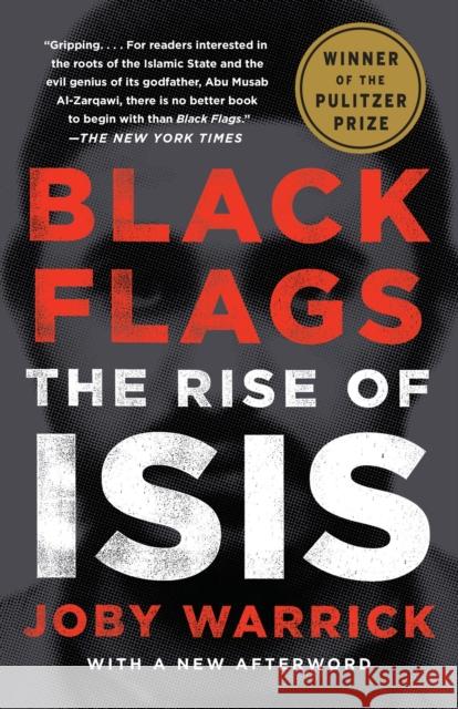 Black Flags: The Rise of ISIS Joby Warrick 9780804168939 Anchor Books - książka